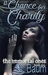 A Chance for Charity: The Immortal Ones