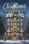 Christmas in Graymoor Mansion
