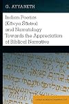 Indian poetics (Kāvya Śāstra) and narratology towards the appreciation of biblical narrative