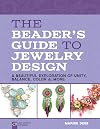 The Beader's Guide to Jewelry Design
