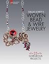 Dallas Lovett's Woven Bead & Wire Jewelry: 25 Gorgeous Projects (Lark Jewelry & Beading Bead Inspirations)