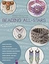 Beading All-Stars: 20 Jewelry Projects from Your Favorite Designers (Lark Jewelry & Beading)