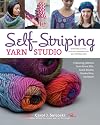 Self-Striping Yarn Studio: Sweaters, Scarves, and Hats Designed for Self-Striping Yarn