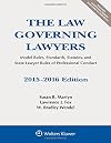 The Law Governing Lawyers: Model Rules, Standards, Statutes, and State Lawyer Rules of Professional Conduct