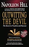 Outwitting the Devil: The Secret to Freedom and Success