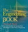 The engineering book : from the catapult to the Curiosity Rover : 250 milestones in the history of engineering
