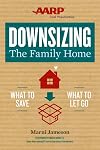 Downsizing The Family Home: What to Save, What to Let Go (Downsizing the Home)