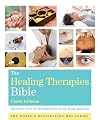 The Healing Therapies Bible: Discover 70 Therapies for Mind, Body, and Soul (Mind Body Spirit Bibles)