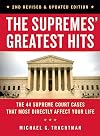 The Supremes' Greatest Hits, 2nd Revised & Updated Edition: The 44 Supreme Court Cases That Most Directly Affect Your Life