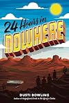 24 Hours in Nowhere