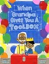 When Grandpa Gives You a Toolbox