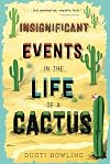 Insignificant Events in the Life of a Cactus (Volume 1)