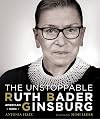 The Unstoppable Ruth Bader Ginsburg: American Icon
