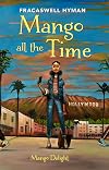 Mango All the Time (Volume 3) (Mango Delight)