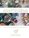 Adaptogens: Herbs for Longevity and Everyday Wellness (Volume 1) (Ritual Wellness)
