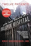 Twelve Patients: Life and Death at Bellevue Hospital