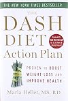 The DASH Diet Action Plan: Based on the National Institutes of Health Research: Dietary Approaches to Stop Hypertension
