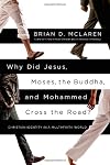 Why Did Jesus, Moses, the Buddha, and Mohammed Cross the Road?: Christian Identity in a Multi-Faith World