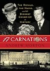 17 Carnations: The Royals, the Nazis, and the Biggest Cover-Up in History