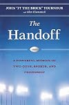 The Handoff: A Memoir of Two Guys, Sports, and Friendship
