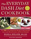 The Everyday DASH Diet Cookbook: Over 150 Fresh and Delicious Recipes to Speed Weight Loss, Lower Blood Pressure, and Prevent Diabetes (A DASH Diet Book)
