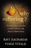 Why Suffering?: Finding Meaning and Comfort When Life Doesn't Make Sense