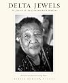 Delta Jewels: In Search of My Grandmother's Wisdom