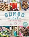 Gumbo Love: Recipes for Gulf Coast Cooking, Entertaining, and Savoring the Good Life