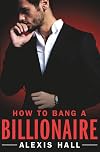 How to Bang a Billionaire