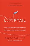 Looptail: How One Company Changed the World by Reinventing Business