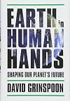Earth in Human Hands: Shaping Our Planet's Future