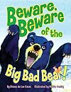 Beware, Beware of the Big Bad Bear!