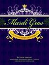 Mardi Gras: Chronicles of the New Orleans Carnival