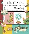 The Infinite Feast: How to Host the Ones You Love