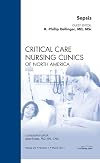 Sepsis, An Issue of Critical Care Nursing Clinics (The Clinics: Nursing)
