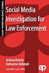 Social Media Investigation for Law Enforcement (Forensic Studies for Criminal Justice)