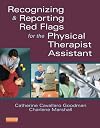 Recognizing and Reporting Red Flags for the Physical Therapist Assistant, 1e