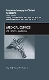 Immunotherapy in Clinical Medicine, An Issue of Medical Clinics, 1e (The Clinics: Internal Medicine)