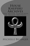 House Kheperu Archives: The Outer Teachings of House Kheperu
