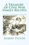 A Treasury of Civil War Family Recipes: Special Avarasboro Limited Edition