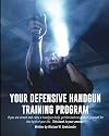 Your Defensive Handgun Training Program