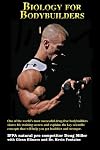 Biology for Bodybuilders: One of the world's most successful drug-free bodybuilders shares his training secrets and explains the key scientific concepts that will help you get healthier and stronger.