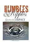 Rumbles & Ripples: Quotes that IMPACT