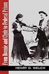 From Bonnie and Clyde To Federal Prison