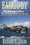 Firefly: A Skyraider's Story about America's Secret War Over Laos