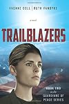 Trailblazers: Book Two in the Guardians of Peace Series