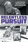 Relentless Pursuit: Inside the Escape from Dannemora New York State's Largest Manhunt