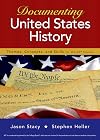Documenting United States History: Themes, Concepts, and Skills for the AP* Course