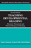 Teaching Developmental Reading: Historical, Theoretical, and Practical Background Readings