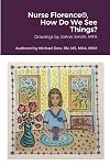 Nurse Florence®, How Do We See Things?
